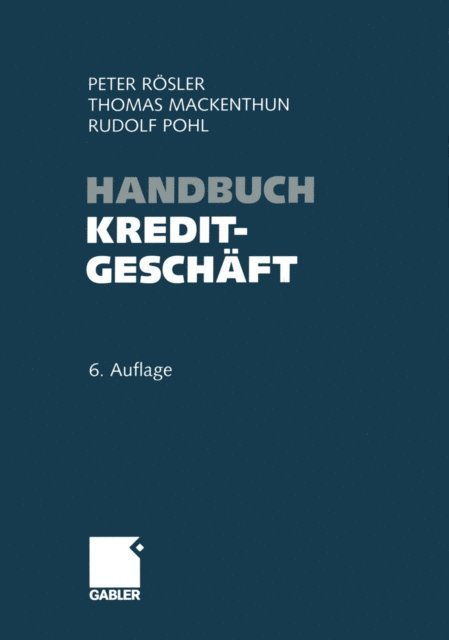 Rudolf Pohl, Thomas Mackenthun, Peter Rosler - Handbuch Kreditgeschäft, E-bok