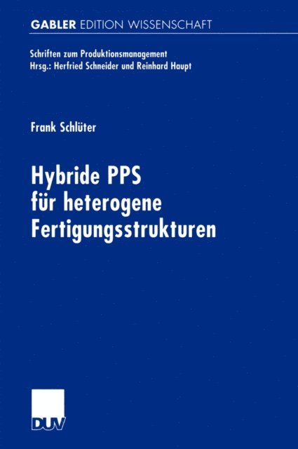 Frank Schluter - Hybride PPS für heterogene Fertigungsstrukturen, E-bok