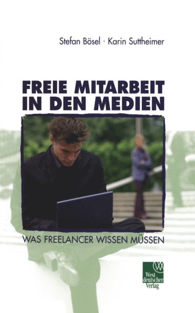 Karin Suttheimer, Stefan Bosel - Freie Mitarbeit in den Medien, E-bok