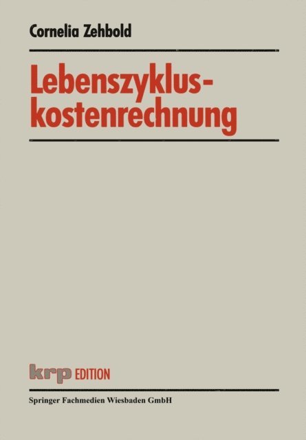 Cornelia Zehbold - Lebenszykluskostenrechnung, E-bok