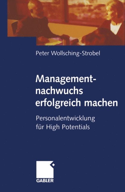 Peter Wollsching-Strobel - Managementnachwuchs erfolgreich machen, E-bok