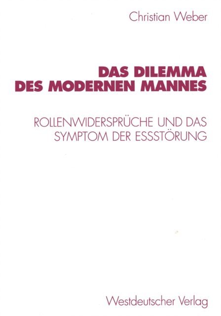 Christian Weber - Das Dilemma des modernen Mannes, E-bok