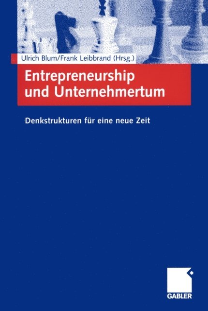 Frank Leibbrand, Ulrich Blum - Entrepreneurship und Unternehmertum, E-bok