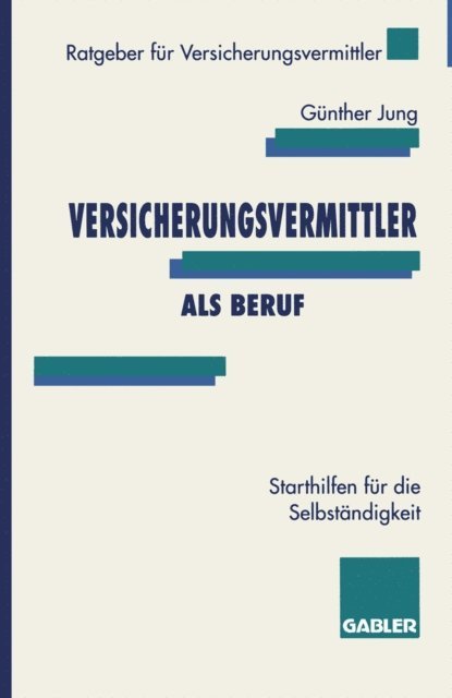 Gunther Jung - Versicherungsvermittler als Beruf, E-bok