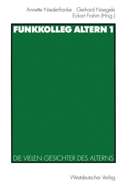 Eckhart Frahm, Gerhard Naegele, Annette Niederfranke - Funkkolleg Altern 1, E-bok