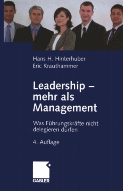 Eric Krauthammer, Hans H. Hinterhuber - Leadership — mehr als Management, E-bok