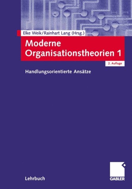 Rainhart Lang, Elke Weik - Moderne Organisationstheorien 1, E-bok