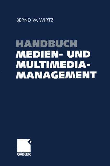 Bernd W. Wirtz - Handbuch Medien- und Multimediamanagement, E-bok