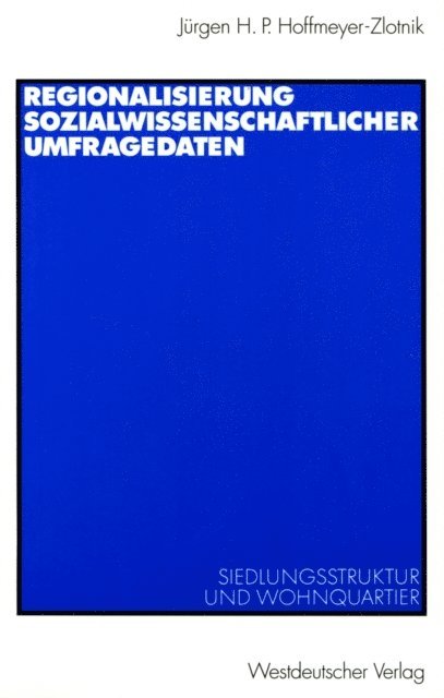 Jurgen H.P. Hoffmeyer-Zlotnik - Regionalisierung sozialwissenschaftlicher Umfragedaten, E-bok