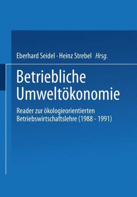 Heinz Strebel, Eberhard Seidel - Betriebliche Umweltökonomie, E-bok