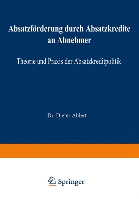 Dieter Ahlert - Absatzförderung durch Absatzkredite an Abnehmer, E-bok