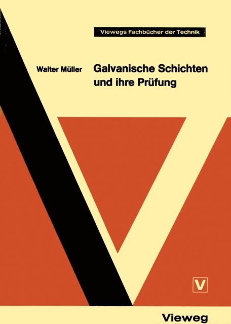 Walter Muller - Galvanische Schichten und ihre Prüfung, E-bok
