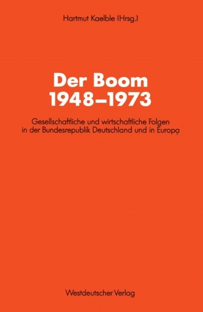 Hartmut Kaelble - Der Boom 1948–1973, E-bok