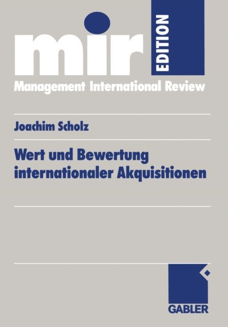 Joachim Scholz - Wert und Bewertung internationaler Akquisitionen, E-bok