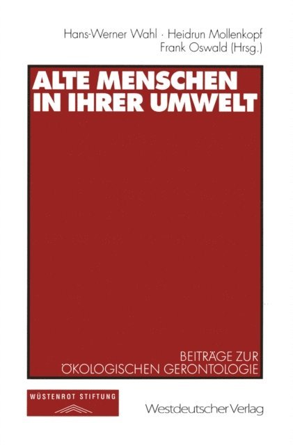 Frank Oswald, Heidrun Mollenkopf, Hans-Werner Wahl - Alte Menschen in ihrer Umwelt, E-bok