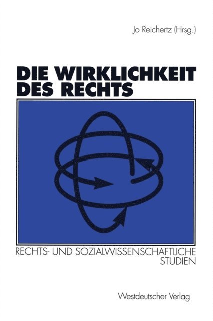 Jo Reichertz - Die Wirklichkeit des Rechts, E-bok