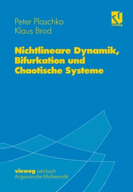 Klaus Brod, Peter Plaschko - Nichtlineare Dynamik, Bifurkation und Chaotische Systeme, E-bok