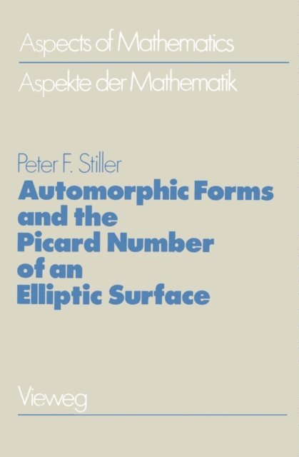 Peter F. Stiller - Automorphic Forms and the Picard Number of an Elliptic Surface, E-bok