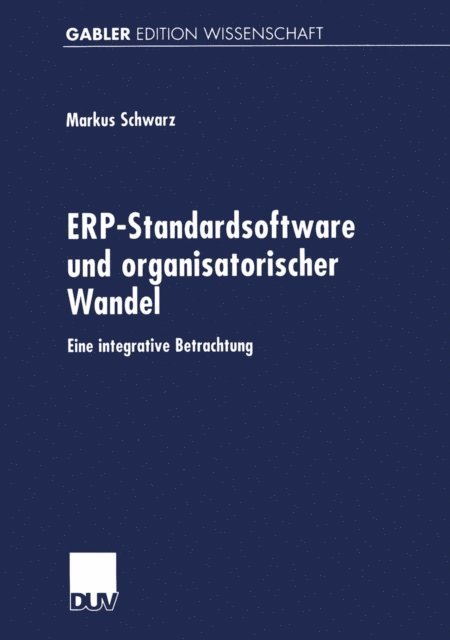 Markus Schwarz - ERP-Standardsoftware und organisatorischer Wandel, E-bok