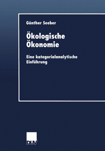 Gunther Seeber - Ökologische Ökonomie, E-bok