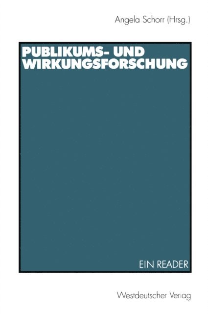 Angela Schorr - Publikums- und Wirkungsforschung, E-bok
