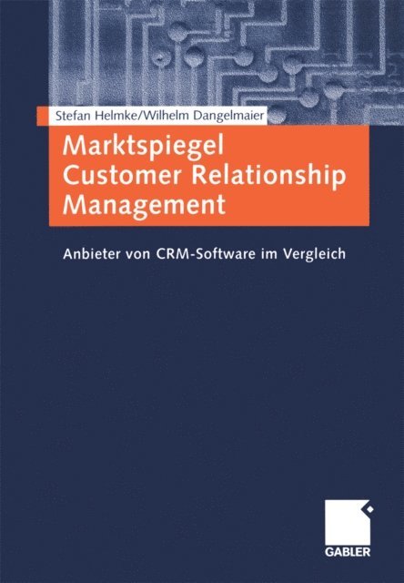 Wilhelm Dangelmaier, Stefan Helmke - Marktspiegel Customer Relationship Management, E-bok