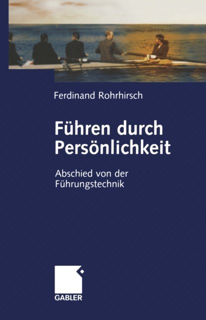 Ferdinand Rohrhirsch - Führen durch Persönlichkeit, E-bok