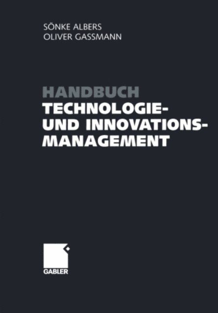 Oliver Gassmann, Sonke Albers - Handbuch Technologie- und Innovationsmanagement, E-bok