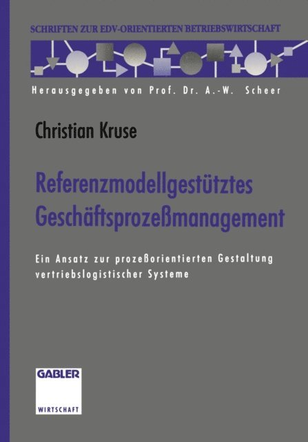 Christian Kruse - Referenzmodellgestütztes Geschäftsprozeßmanagement, E-bok