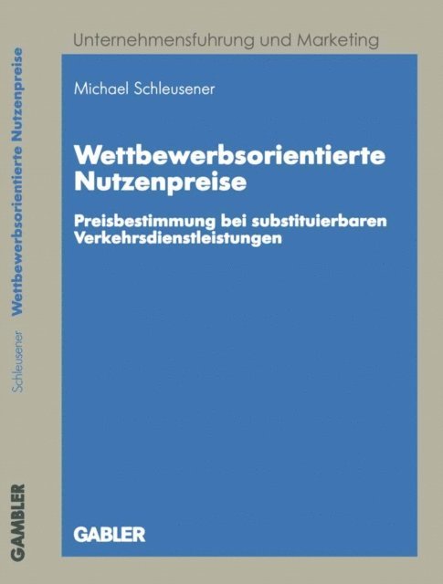 Michael Schleusener - Wettbewerbsorientierte Nutzenpreise, E-bok