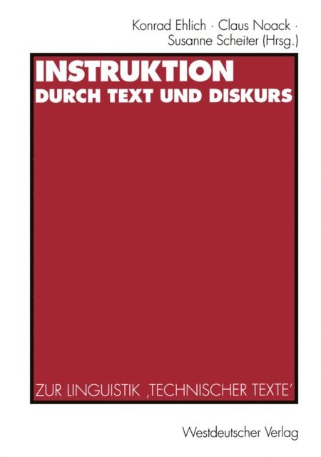 Susanne Scheiter, Claus Noack, Konrad Ehlich - Instruktion durch Text und Diskurs, E-bok