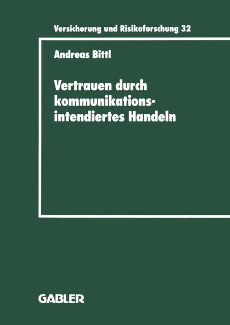 Andreas Bittl - Vertrauen durch kommunikationsintendiertes Handeln, E-bok