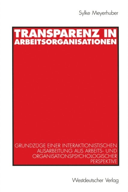 Sylke Meyerhuber - Transparenz in Arbeitsorganisationen, E-bok