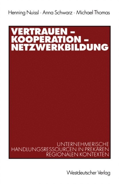 Michael Thomas, Anna Schwarz, Henning Nuissl - Vertrauen — Kooperation — Netzwerkbildung, E-bok