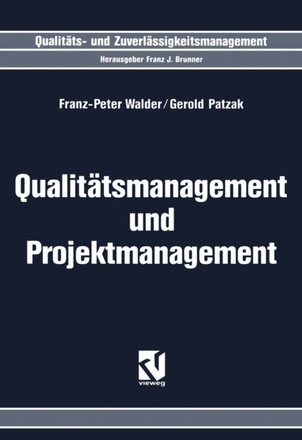Gerold Patzak, Franz-Peter Walder - Qualitätsmanagement und Projektmanagement, E-bok