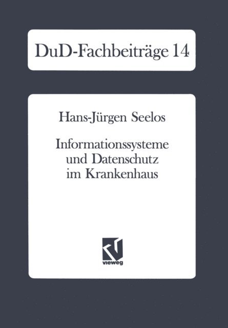 Hans J. Seelos - Informationssysteme und Datenschutz im Krankenhaus, E-bok