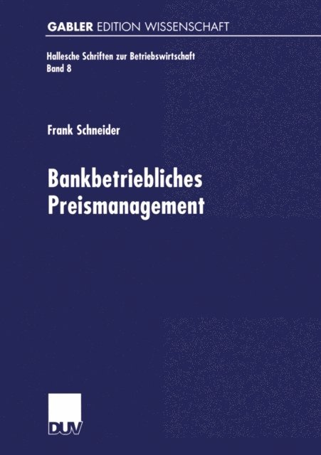 Frank Schneider - Bankbetriebliches Preismanagement, E-bok
