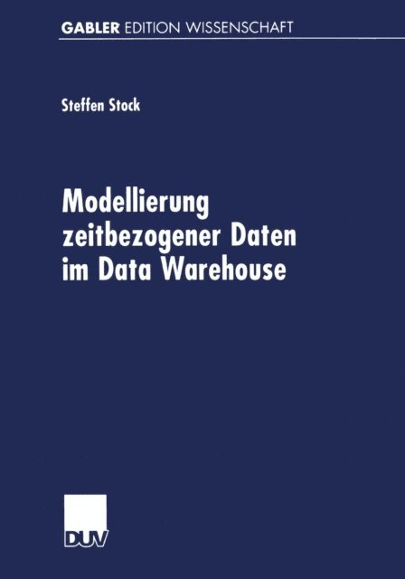 Steffen Stock - Modellierung zeitbezogener Daten im Data Warehouse, E-bok