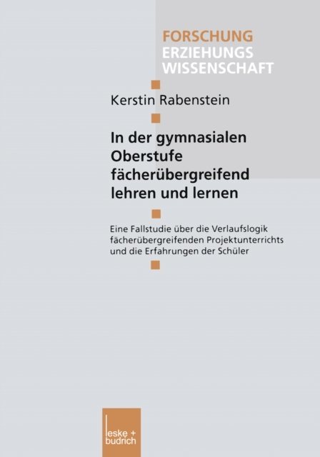 Kerstin Rabenstein - In der gymnasialen Oberstufe fächerübergreifend lehren und lernen, E-bok