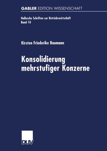 Kirsten Friederike Baumann - Konsolidierung mehrstufiger Konzerne, E-bok