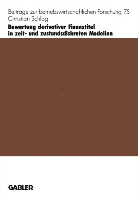 Christian Schlag - Bewertung derivativer Finanztitel in zeit- und zustands-diskreten Modellen, E-bok