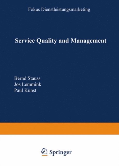 Paul Kunst, Jos Lemmink, Bernd Stauss - Service Quality and Management, E-bok