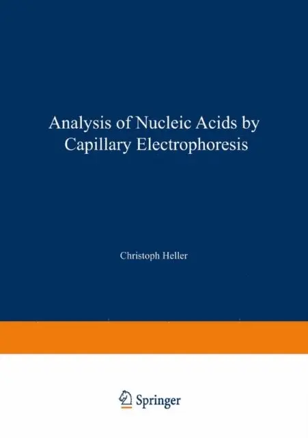 Christoph Heller - Analysis of Nucleic Acids by Capillary Electrophoresis, E-bok. Tillgänglighet: Lägg i varukorg