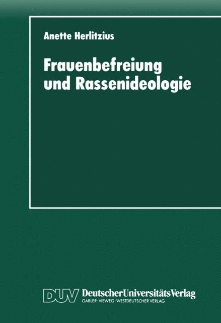 Anette Herlitzius - Frauenbefreiung und Rassenideologie, E-bok