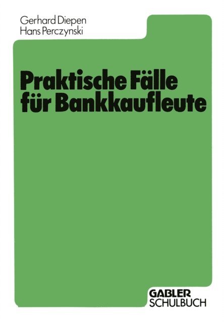 Gerhard Diepen - Praktische Fälle für Bankkaufleute, E-bok
