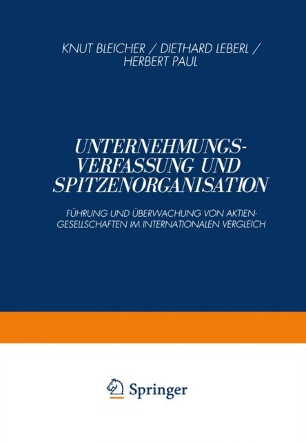 Knut Bleicher - Unternehmungsverfassung und Spitzenorganisation, E-bok