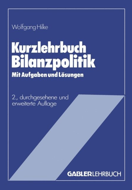 Wolfgang Hilke - Kurzlehrbuch Bilanzpolitik, E-bok