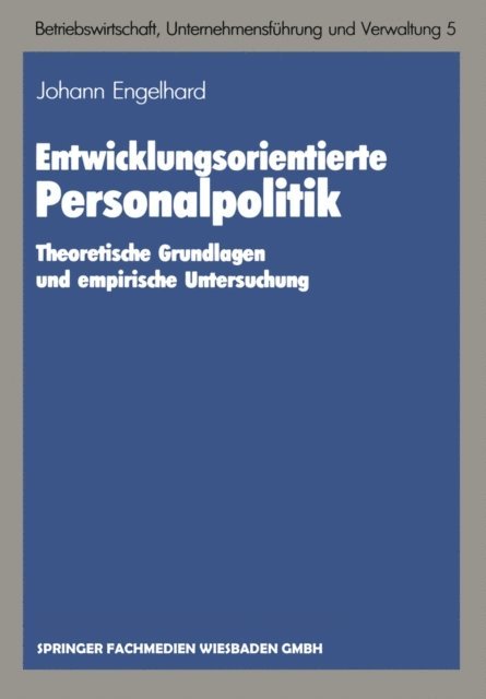 Johann Engelhard - Entwicklungsorientierte Personalpolitik, E-bok