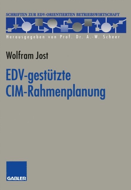 Wolfram Jost - EDV-gestützte CIM-Rahmenplanung, E-bok