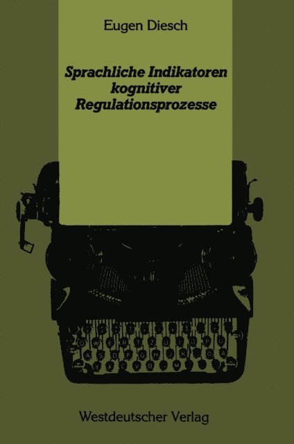 Eugen Diesch - Sprachliche Indikatoren kognitiver Regulationsprozesse, E-bok